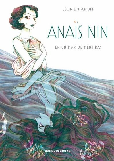 ANAÏS NIN EN UN MAR DE MENTIRAS | 9788409260034 | BISCHOFF, LÉONIE | Llibreria Online de Banyoles | Comprar llibres en català i castellà online