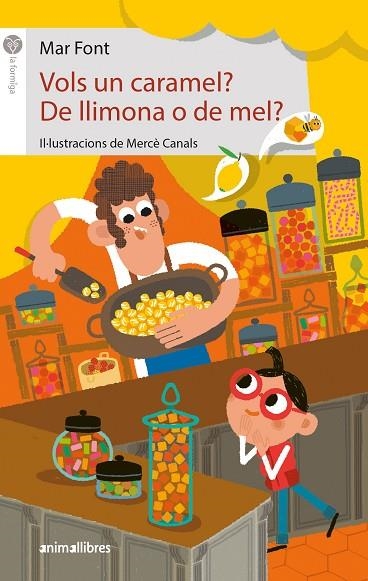 VOLS UN CARAMEL? DE LLIMONA O DE MEL? | 9788418592645 | FONT, MAR | Llibreria Online de Banyoles | Comprar llibres en català i castellà online