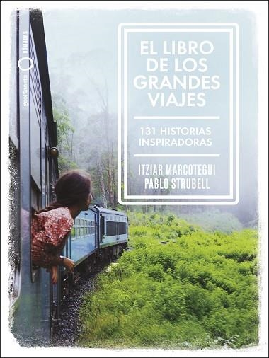 LIBRO DE LOS GRANDES VIAJES, EL | 9788408238911 | STRUBELL, PABLO/MARCOTEGUI, ITZIAR | Llibreria Online de Banyoles | Comprar llibres en català i castellà online