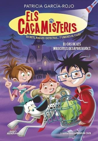 ELS CAÇAMISTERIS 1. EL CAS DE LES MASCOTES DESAPAREGUDES (ELS CAÇAMISTERIS 1) | 9788420459554 | GARCÍA-ROJO, PATRICIA | Llibreria Online de Banyoles | Comprar llibres en català i castellà online