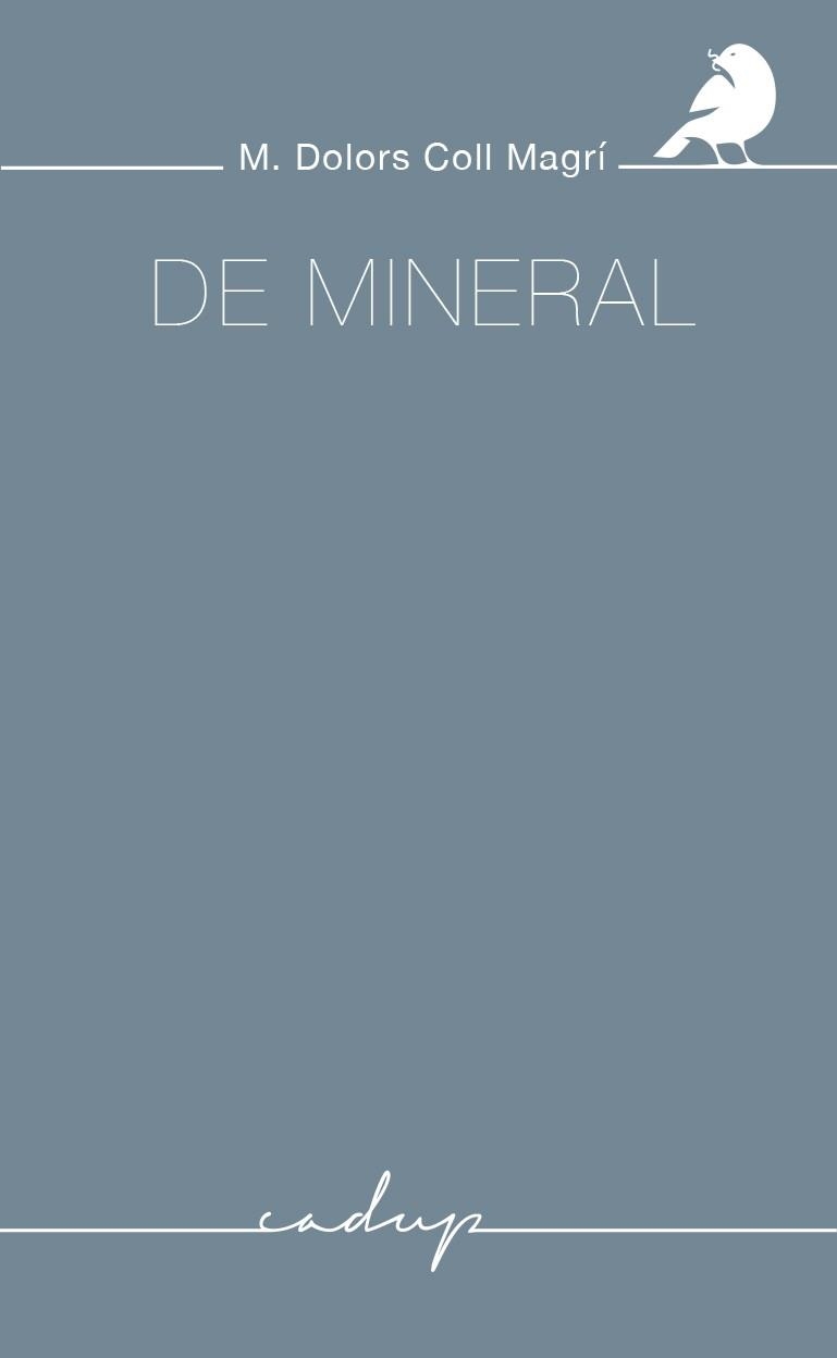 DE MINERAL | 9788412455731 | COLL MAGRÍ, MARIA DOLORS | Llibreria Online de Banyoles | Comprar llibres en català i castellà online