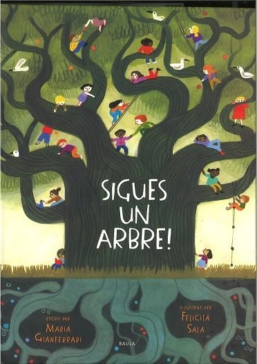 SIGUES UN ARBRE! | 9788447946495 | GIANFERRARI, MARIA | Llibreria Online de Banyoles | Comprar llibres en català i castellà online