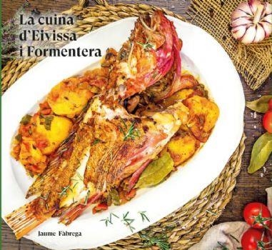 CUINA D'EIVISSA I FORMENTERA, LA | 9788416416851 | FÀBREGA, JAUME | Llibreria Online de Banyoles | Comprar llibres en català i castellà online