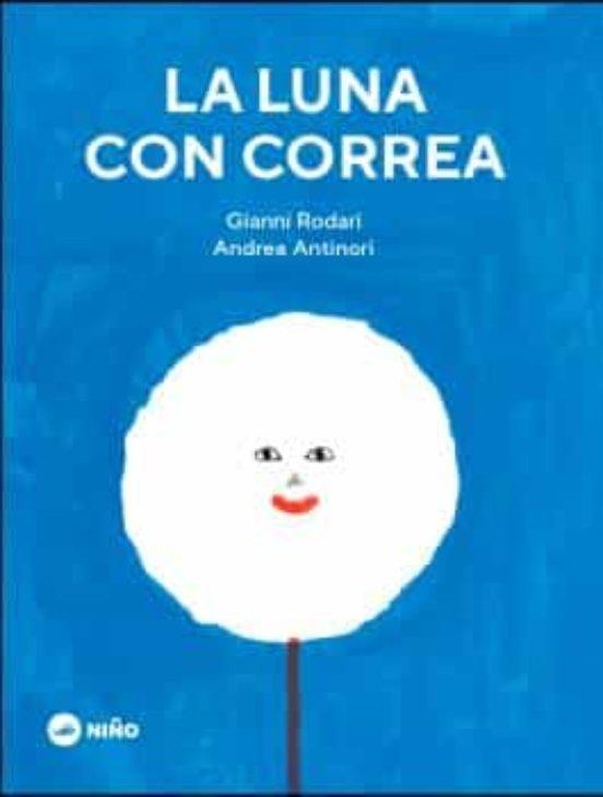 LUNA CON CORREA, LA | 9789569569265 | RODARI, GIANNI | Llibreria L'Altell - Llibreria Online de Banyoles | Comprar llibres en català i castellà online - Llibreria de Girona