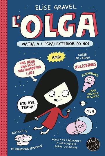 OLGA VIATJA A L'ESPAI EXTERIOR (O NO) | 9788418733970 | GRAVEL, ELISE | Llibreria Online de Banyoles | Comprar llibres en català i castellà online