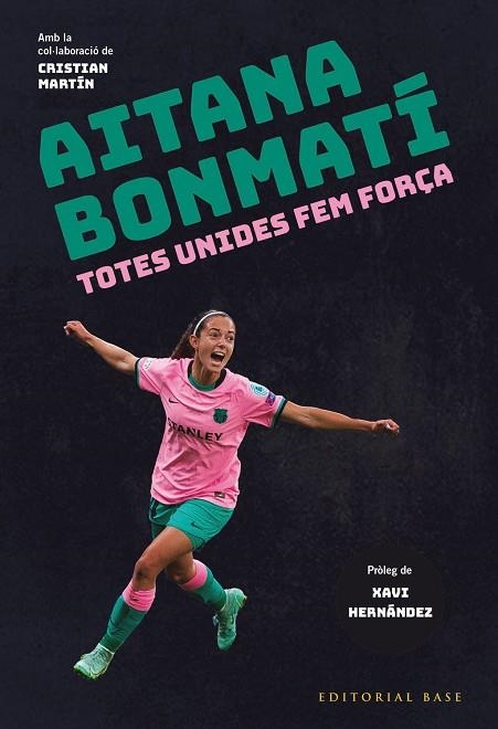 AITANA BONMATÍ. TOTES UNIDES FEM FORÇA! | 9788419007049 | BONMATÍ, AITANA/MARTÍN VIDAL, CRISTIAN | Llibreria Online de Banyoles | Comprar llibres en català i castellà online