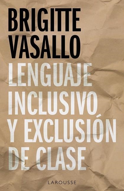 LENGUAJE INCLUSIVO Y EXCLUSIÓN DE CLASE | 9788418100994 | VASALLO, BRIGITTE | Llibreria Online de Banyoles | Comprar llibres en català i castellà online