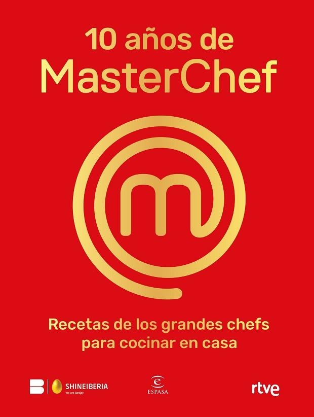 10 AÑOS DE MASTERCHEF | 9788467065152 | SHINE/RTVE | Llibreria Online de Banyoles | Comprar llibres en català i castellà online