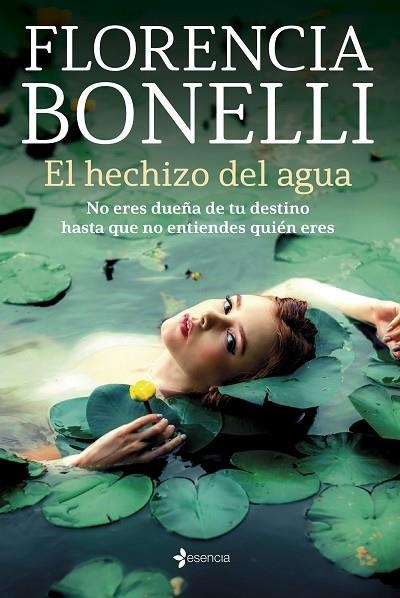 HECHIZO DEL AGUA, EL | 9788408256021 | BONELLI, FLORENCIA | Llibreria Online de Banyoles | Comprar llibres en català i castellà online