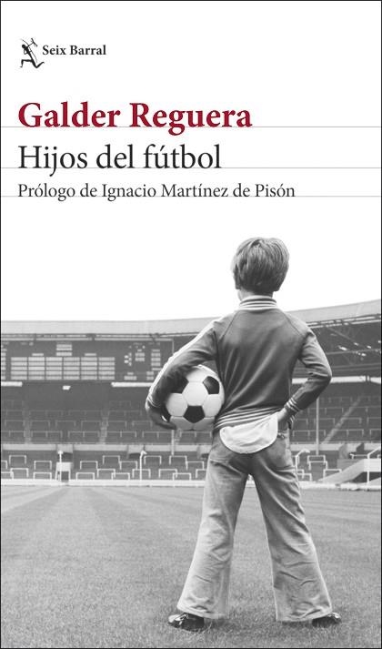 HIJOS DEL FÚTBOL | 9788432239861 | REGUERA, GALDER | Llibreria Online de Banyoles | Comprar llibres en català i castellà online