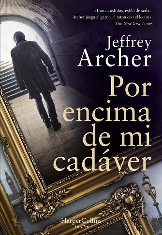 POR ENCIMA DE MI CADÁVER | 9788491396451 | ARCHER, JEFFREY | Llibreria Online de Banyoles | Comprar llibres en català i castellà online