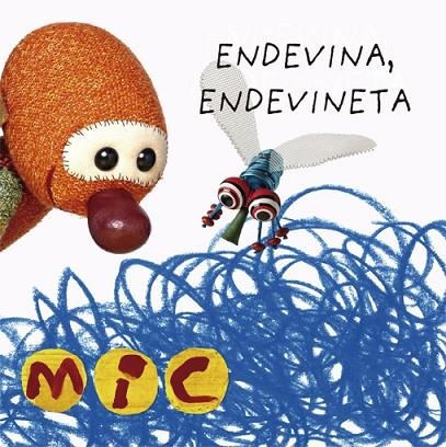 MIC. ENDEVINA, ENDEVINETA | 9788424672577 | GIMÓ, LAIA/MESEGUER, MAICA/TRIAS, MANEL | Llibreria Online de Banyoles | Comprar llibres en català i castellà online