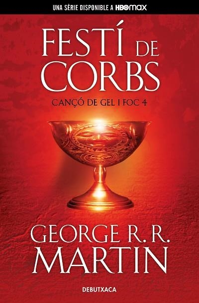 FESTÍ DE CORBS (CANÇÓ DE GEL I FOC 4) | 9788418196539 | R.R. MARTIN, GEORGE | Llibreria Online de Banyoles | Comprar llibres en català i castellà online