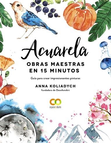 ACUARELA. OBRAS MAESTRAS EN 15 MINUTOS | 9788441543300 | KOLIADYCH, ANNA | Llibreria Online de Banyoles | Comprar llibres en català i castellà online