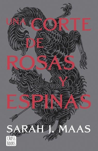 CORTE DE ROSAS Y ESPINAS (NUEVA PRESENTACIÓN), UNA | 9788408257103 | MAAS, SARAH J. | Llibreria Online de Banyoles | Comprar llibres en català i castellà online