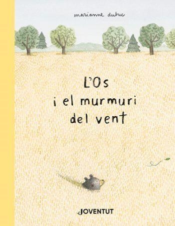 L'OS I EL MURMURI DEL VENT | 9788426147608 | DUBUC, MARIANNE | Llibreria Online de Banyoles | Comprar llibres en català i castellà online