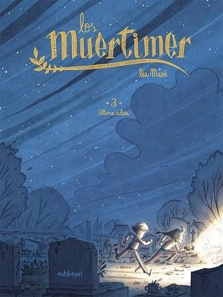 LOS MUÉRTIMER 3. ÚLTIMO ADIÓS | 9788418909146 | MAZÉ, LÉA | Llibreria L'Altell - Llibreria Online de Banyoles | Comprar llibres en català i castellà online - Llibreria de Girona