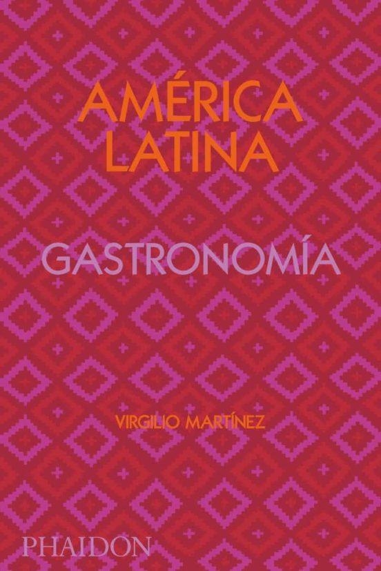 AMERICA LATINA. GASTRONOMIA | 9781838663544 | MARTINEZ, VIRGILIO | Llibreria Online de Banyoles | Comprar llibres en català i castellà online