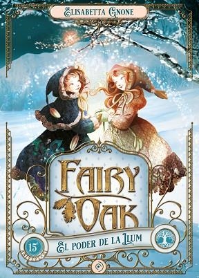 FAIRY OAK 3. EL PODER DE LA LLUM | 9788419004024 | GNONE, ELISABETTA | Llibreria L'Altell - Llibreria Online de Banyoles | Comprar llibres en català i castellà online - Llibreria de Girona