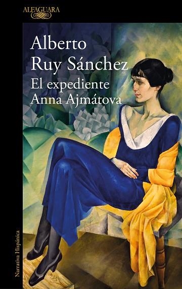 EL EXPEDIENTE ANNA AJMÁTOVA | 9788420461373 | RUY SÁNCHEZ, ALBERTO | Llibreria Online de Banyoles | Comprar llibres en català i castellà online