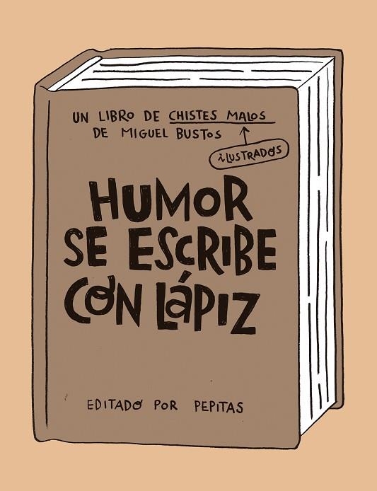 HUMOR SE ESCRIBE CON LÁPIZ | 9788418998058 | BUSTOS, MIGUEL | Llibreria Online de Banyoles | Comprar llibres en català i castellà online