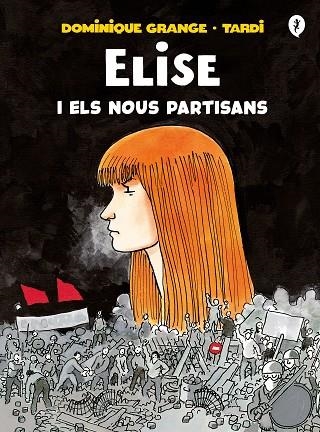 ELISE I ELS NOUS PARTISANS | 9788418621222 | TARDI,/GRANGE, DOMINIQUE | Llibreria Online de Banyoles | Comprar llibres en català i castellà online