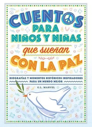 CUENTOS PARA NIÑOS Y NIÑAS QUE SUEÑAN CON LA PAZ | 9788419004574 | MARVEL, G.L | Llibreria Online de Banyoles | Comprar llibres en català i castellà online