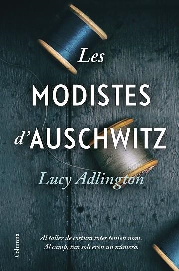 LES MODISTES D'AUSCHWITZ | 9788466428996 | ADLINGTON, LUCY | Llibreria Online de Banyoles | Comprar llibres en català i castellà online