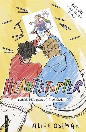 HEARTSTOPPER. LLIBRE PER ACOLORIR OFICIAL | 9788418327933 | OSEMAN, ALICE | Llibreria Online de Banyoles | Comprar llibres en català i castellà online