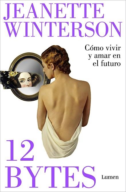 12 BYTES. CÓMO VIVIR Y AMAR EN EL FUTURO | 9788426409638 | WINTERSON, JEANETTE | Llibreria Online de Banyoles | Comprar llibres en català i castellà online