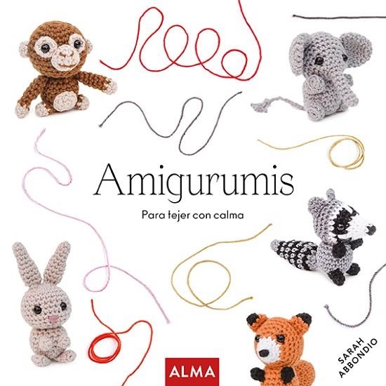 AMIGURUMIS (COL. HOBBIES) | 9788418933004 | SARAH ABBONDIO | Llibreria Online de Banyoles | Comprar llibres en català i castellà online