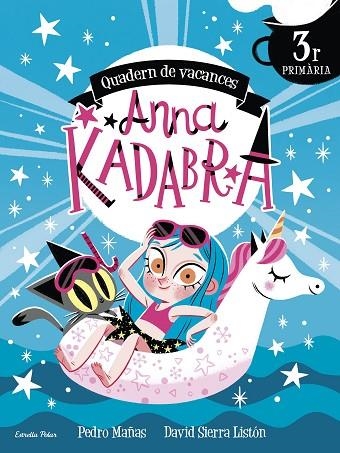 ANNA KADABRA. QUADERN DE VACANCES. 3R DE PRIMÀRIA | 9788413891965 | MAÑAS, PEDRO | Llibreria Online de Banyoles | Comprar llibres en català i castellà online