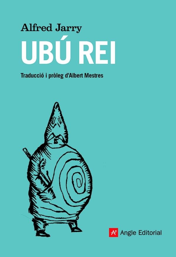 UBÚ REI | 9788419017178 | JARRY, ALFRED | Llibreria L'Altell - Llibreria Online de Banyoles | Comprar llibres en català i castellà online - Llibreria de Girona