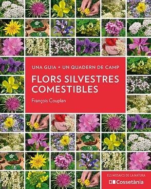 FLORS SILVESTRES COMESTIBLES | 9788413560533 | COUPLAN, FRANÇOIS | Llibreria Online de Banyoles | Comprar llibres en català i castellà online