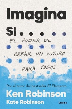 IMAGINA SI... | 9788425357787 | ROBINSON, SIR KEN/ROBINSON, KATE | Llibreria L'Altell - Llibreria Online de Banyoles | Comprar llibres en català i castellà online - Llibreria de Girona