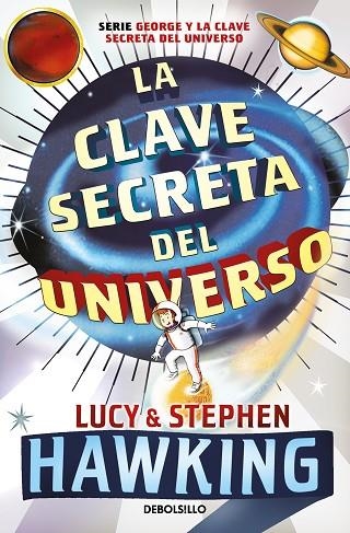 CLAVE SECRETA DEL UNIVERSO, LA | 9788499083728 | HAWKING, LUCY | Llibreria Online de Banyoles | Comprar llibres en català i castellà online