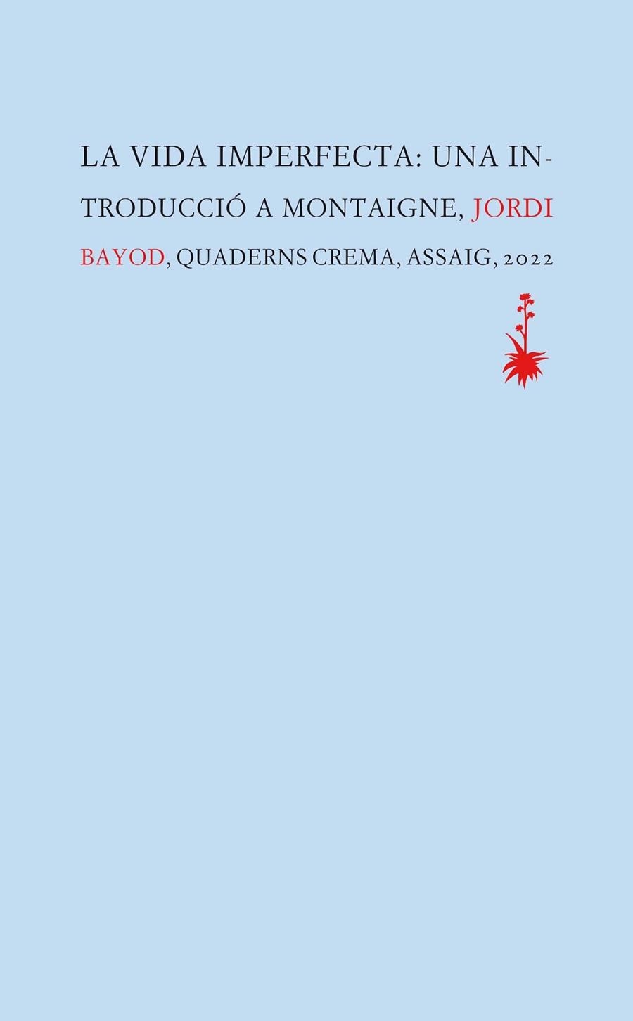 LA VIDA IMPERFECTA | 9788477276609 | BAYOD BRAU, JORDI | Llibreria Online de Banyoles | Comprar llibres en català i castellà online