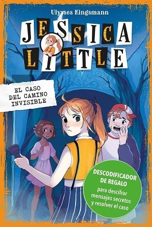 JESSICA LITTLE 2. EL CASO DEL CAMINO INVISIBLE | 9788418538520 | KINGSMANN, ULYSSES | Llibreria Online de Banyoles | Comprar llibres en català i castellà online