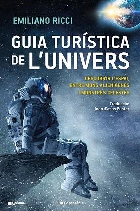 GUIA TURÍSTICA DE L'UNIVERS | 9788413561899 | RICCI, EMILIANO | Llibreria L'Altell - Llibreria Online de Banyoles | Comprar llibres en català i castellà online - Llibreria de Girona