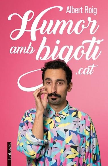 HUMOR AMB BIGOTI.CAT | 9788418327902 | ROIG, ALBERT | Llibreria Online de Banyoles | Comprar llibres en català i castellà online