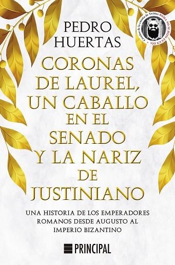 CORONAS DE LAUREL, UN CABALLO EN EL SENADO Y LA NARIZ DE JUSTINIANO | 9788418216428 | HUERTAS, PEDRO | Llibreria Online de Banyoles | Comprar llibres en català i castellà online