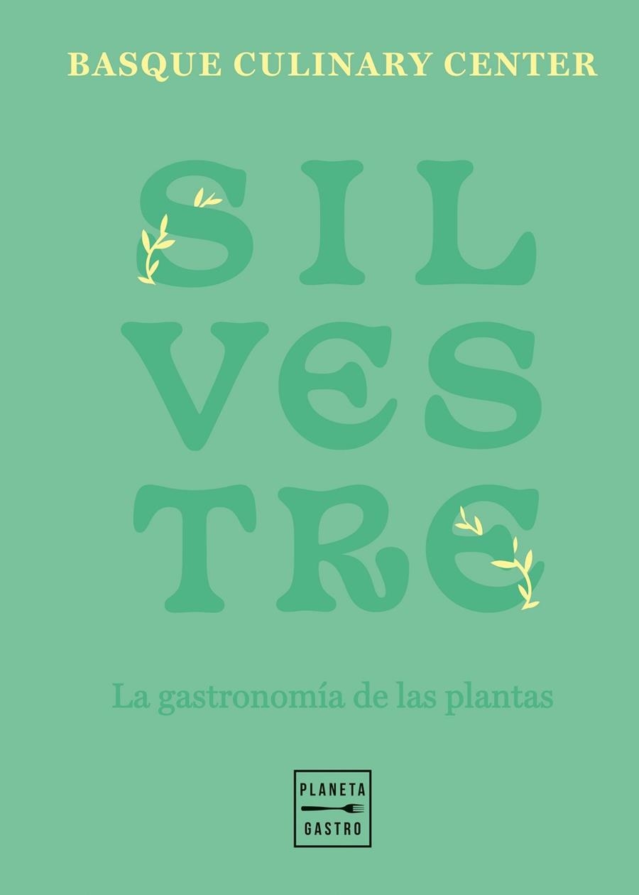 SILVESTRE | 9788408257790 | BASQUE CULINARY CENTER | Llibreria Online de Banyoles | Comprar llibres en català i castellà online