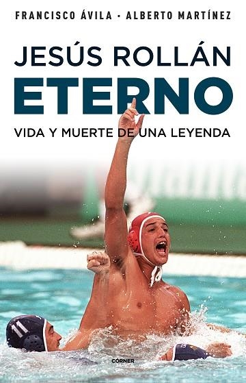 JESÚS ROLLÁN ETERNO | 9788412417951 | ÁVILA, FRANCISCO/MARTÍNEZ, ALBERTO | Llibreria Online de Banyoles | Comprar llibres en català i castellà online