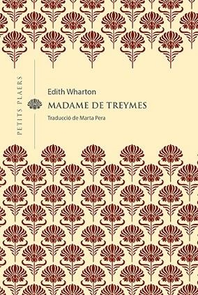 MADAME DE TREYMES | 9788418908514 | WHARTON, EDITH | Llibreria Online de Banyoles | Comprar llibres en català i castellà online