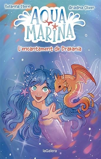 AQUA MARINA 4. L'ENCANTAMENT DE DRAKANIA | 9788424671891 | ISERN, SUSANNA | Llibreria Online de Banyoles | Comprar llibres en català i castellà online