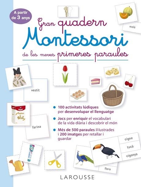 GRAN QUADERN MONTESSORI DE LES MEVES PRIMERES PARAULES | 9788419250056 | ÉDITIONS LAROUSSE | Llibreria L'Altell - Llibreria Online de Banyoles | Comprar llibres en català i castellà online - Llibreria de Girona