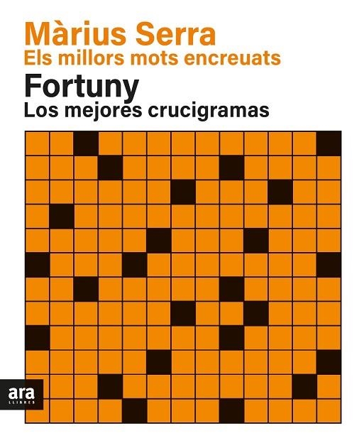 ELS MILLORS MOTS ENCREUATS DE MÀRIUS SERRA & LOS MEJORES CRUCIGRAMAS DE FORTUNY. | 9788418928383 | SERRA I ROIG, MÀRIUS/FORTUNY I BOLADERAS, JORDI | Llibreria Online de Banyoles | Comprar llibres en català i castellà online