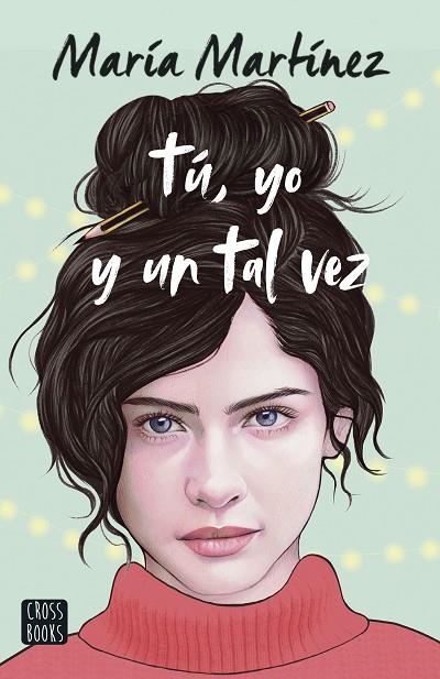 TÚ, YO Y UN TAL VEZ | 9788408253877 | MARTÍNEZ, MARÍA | Llibreria Online de Banyoles | Comprar llibres en català i castellà online