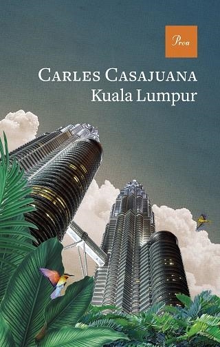 KUALA LUMPUR | 9788475889511 | CASAJUANA, CARLES | Llibreria Online de Banyoles | Comprar llibres en català i castellà online