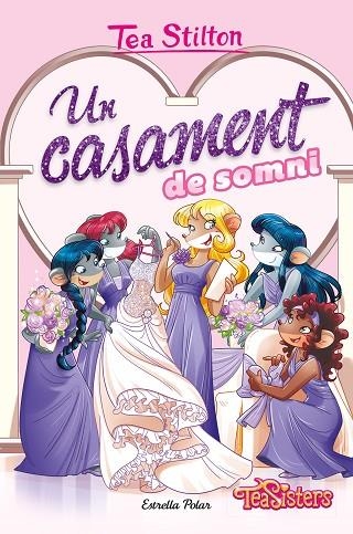 UN CASAMENT DE SOMNI | 9788413892160 | STILTON, TEA | Llibreria Online de Banyoles | Comprar llibres en català i castellà online